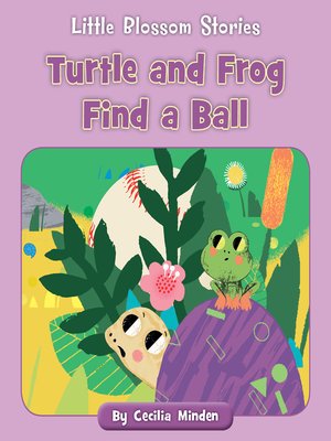 cover image of Turtle and Frog Find a Ball